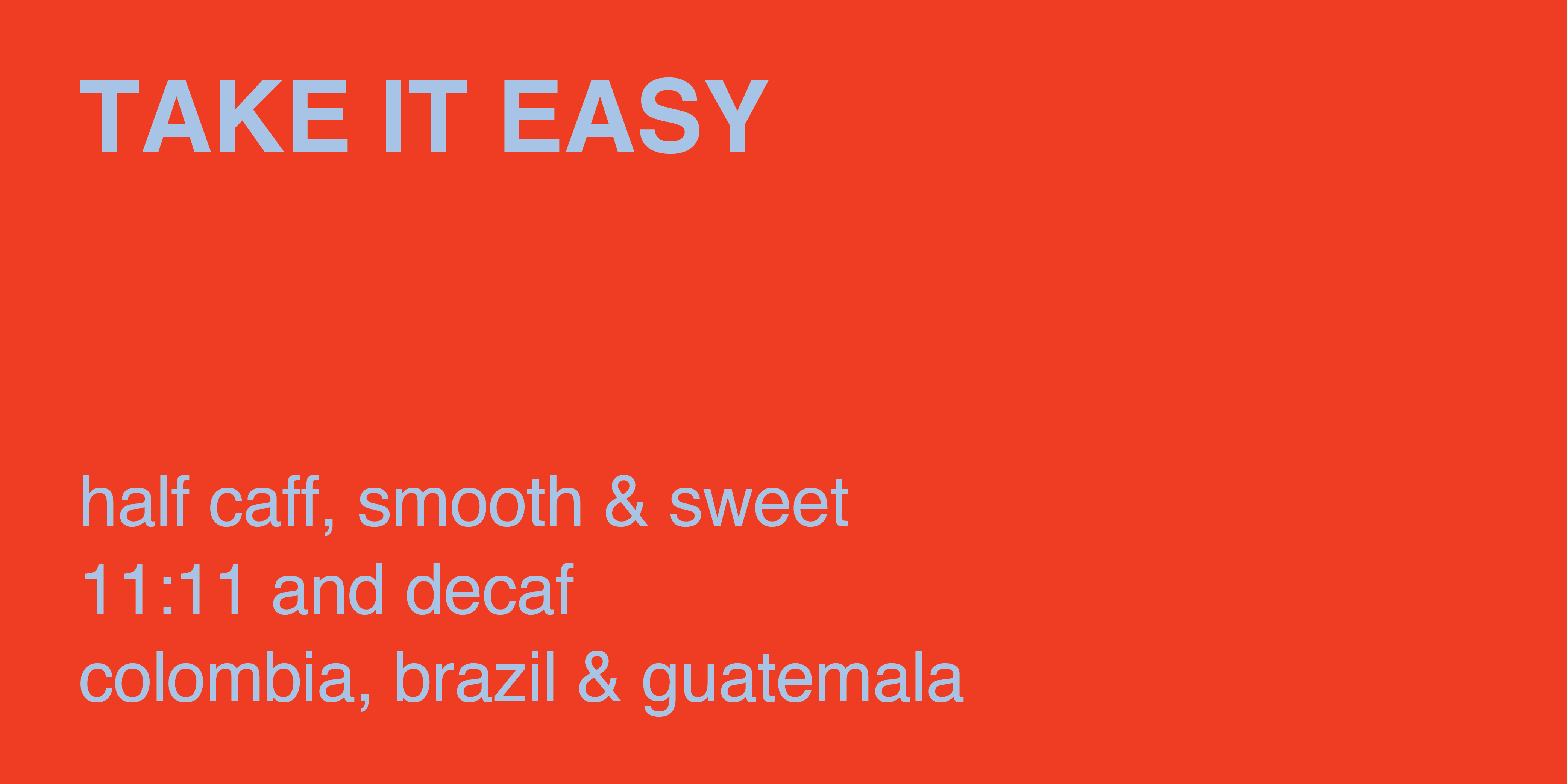 Take It Easy Blend (Half Caff) – Lima Coffee Roasters